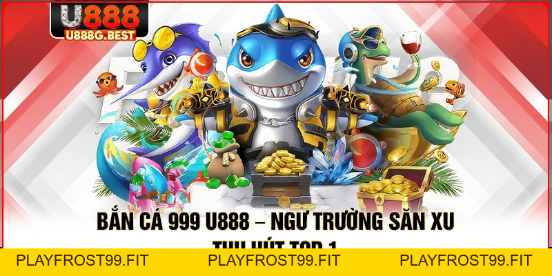 U888 PRIME - U888.COM Chính Thức, Đăng Ký Nhận Thưởng Tân Thủ - playfrost99.fit