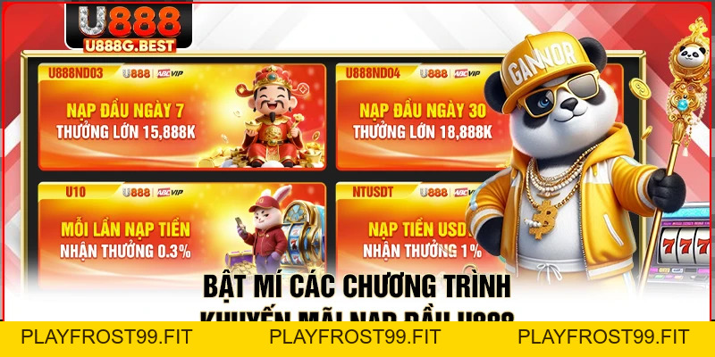 Khuyến Mãi Nạp Đầu U888 Nhận Thưởng Lớn Ngay Từ Ngày Đầu - playfrost99.fit