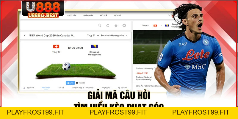 Kèo Phạt Góc Tại U888 – Phương Pháp Soi Kèo Chuẩn Xác Nhất - playfrost99.fit