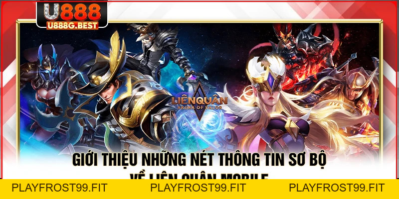 Liên Quân Mobile U888 Trải Nghiệm E-Sport Siêu Hấp Dẫn - playfrost99.fit