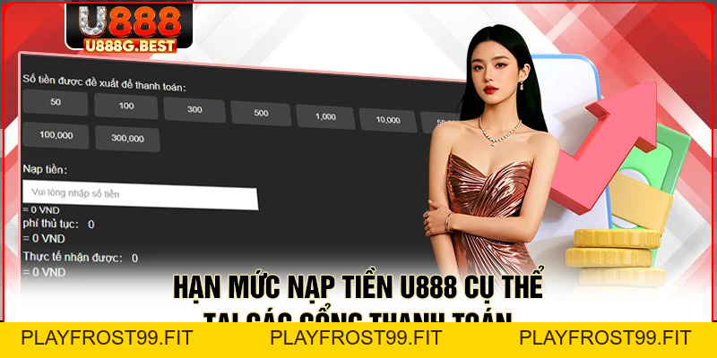 Nạp Tiền U888 - Các Phương Thức Chuyển Vốn Nhanh Nhất - playfrost99.fit