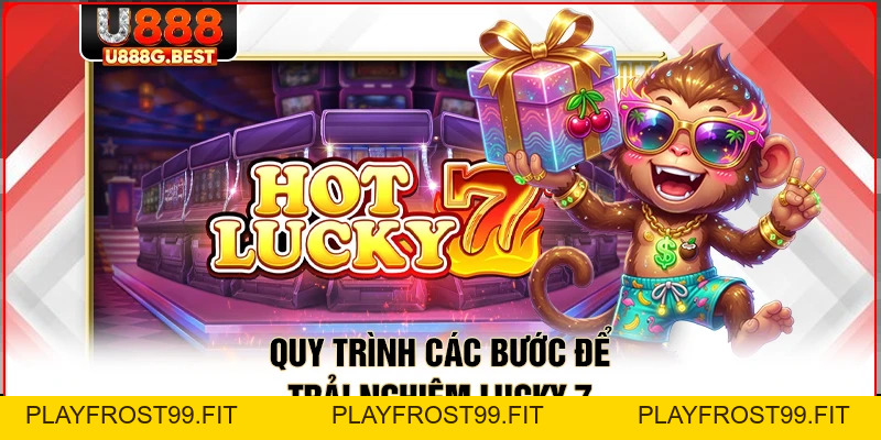 Lucky 7 – Chiến Thuật Săn Hũ Đỉnh Cao Nhận Jackpot - playfrost99.fit