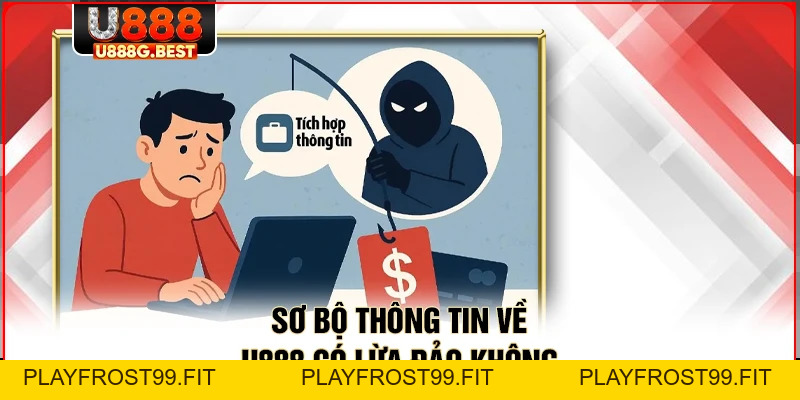 U888 Có Lừa Đảo Không? Giải Mã Hữu Hiệu Từ Dân Chuyên - playfrost99.fit