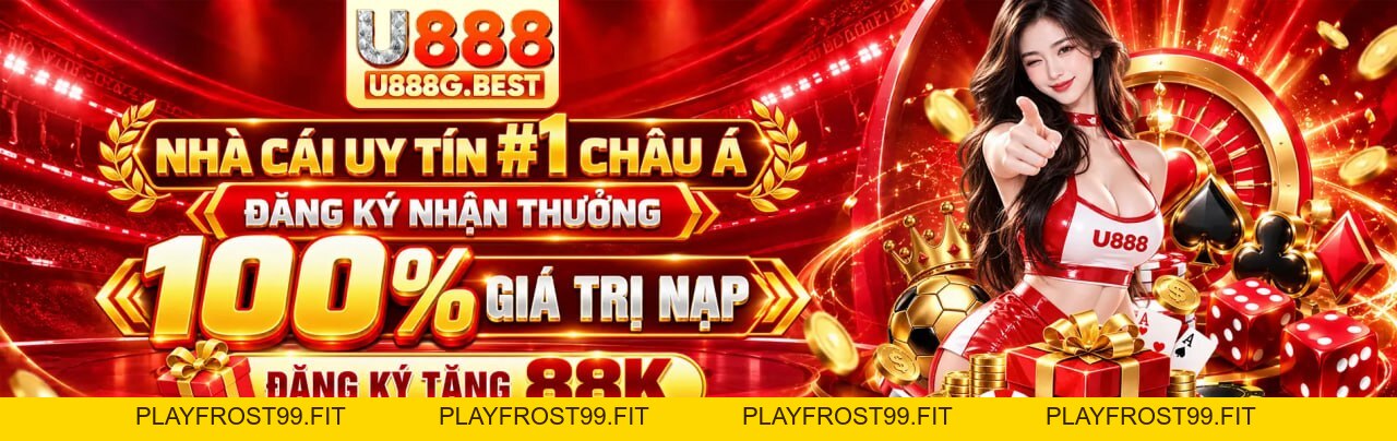 U888 PRIME - U888.COM Chính Thức, Đăng Ký Nhận Thưởng Tân Thủ - playfrost99.fit